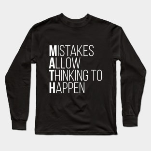 Mistakes Allow Thinking To Happen Funny Math Tee Shirts Long Sleeve T-Shirt